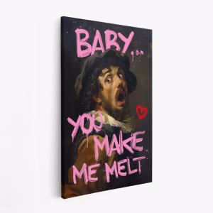 Lienzo - Baby You Make Me Melt