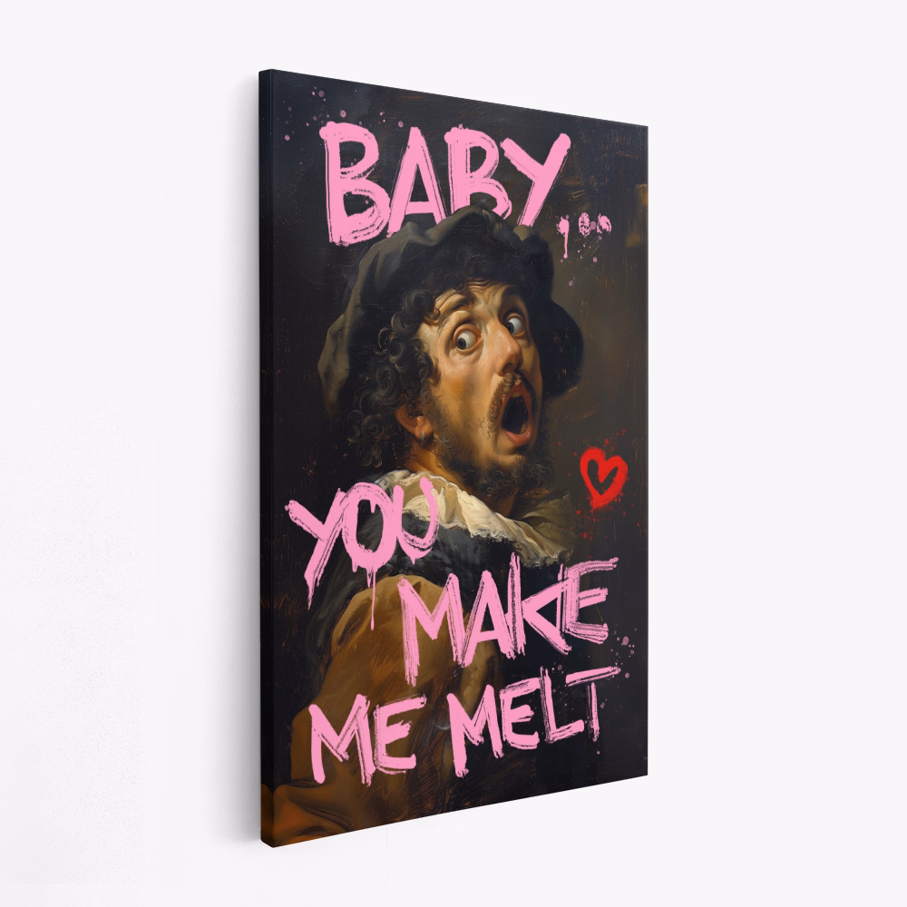 Lienzo - Baby You Make Me Melt